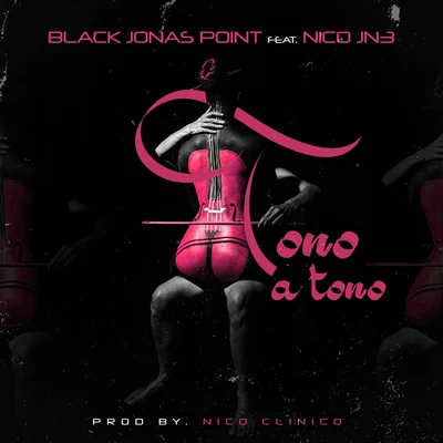 Tono A Tono 專輯 Black Jonas Point/Nino Freestyle