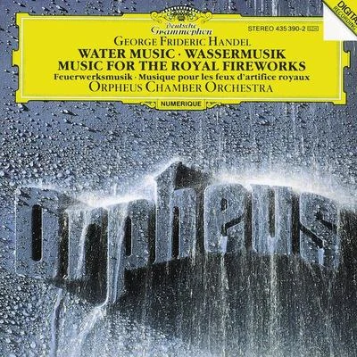 Handel: Water Music, HWV 348-350; Music for the Royal Fireworks, HWV 351 专辑 Orpheus Chamber Orchestra