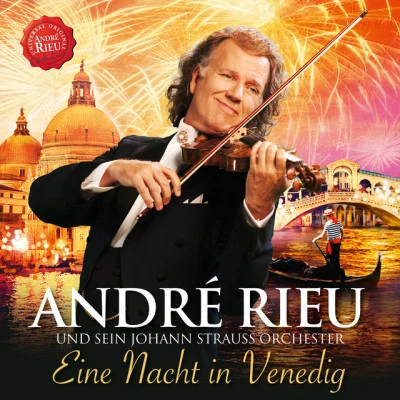 André Rieu Eine Nacht in Venedig