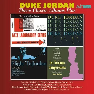 Three Classic Albums Plus (Trio & QuartetFlight to JordanLes Liaisons Dangereuses) [Remastered] 专辑 Duke Jordan/Art Blakey/Joe Newman/Billy Massey/Clarence Sleepy Anderson