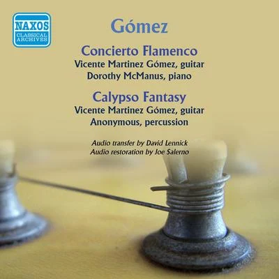 GOMEZ, V.M.: Concierto FlamencoCalypso Fantasy (Gomez) (1960) 專輯 Vicente Martinez Gomez