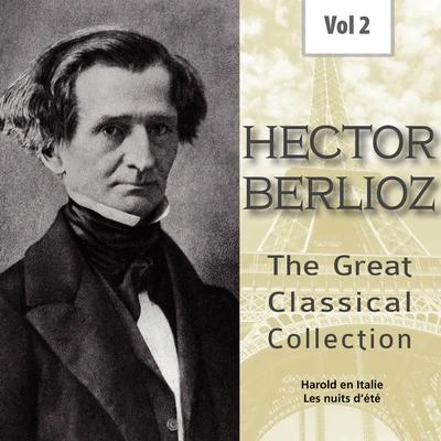 William PrimroseJohann Sebastian BachGregor PiatigorskyJascha Heifetz Hector Berlioz - The Great Classical Collection, Vol. 2