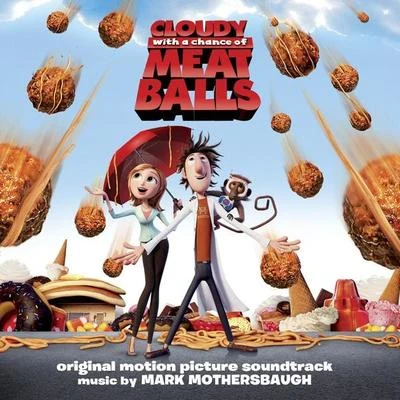 Cloudy With a Chance of Meatballs (Original Motion Picture Soundtrack) 专辑 Mark Mothersbaugh