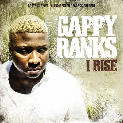 I Rise 專輯 Gappy Ranks