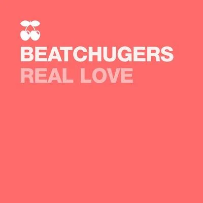 Real Love 專輯 Beatchuggers