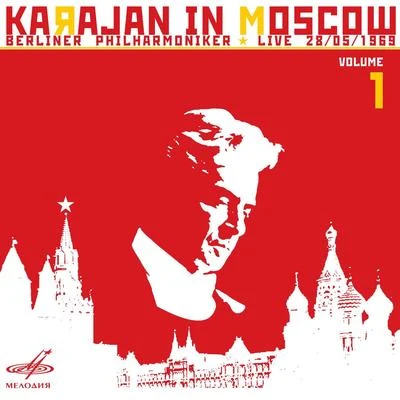 Karajan in Moscow, Vol. 1 (Live) 專輯 Herbert von Karajan/Franz Joseph Haydn/Hermann Prey/Kim Borg/Gundula Janowitz