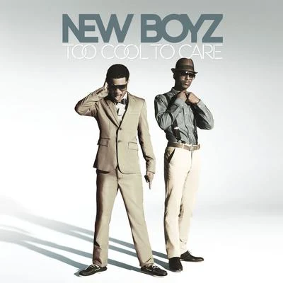 Too Cool To Care (Instrumental) 專輯 New Boyz