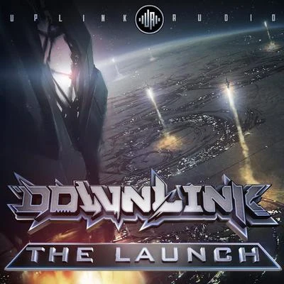 Downlink The Launch EP