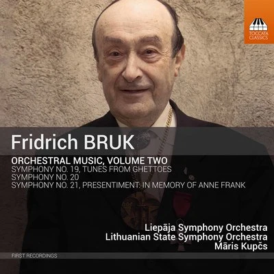 Fridrich Bruk: Orchestral Music, Vol. 2 專輯 Malaga Philharmonic Orchestra/Michael Sluman/Paul Mann/Patrick Flanaghan/Liepaja Symphony Orchestra