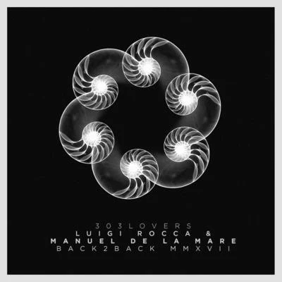 Luigi Rocca & Manuel De La Mare Back 2 Back Mmxvii 專輯 Luigi Rocca/pleasurekraft