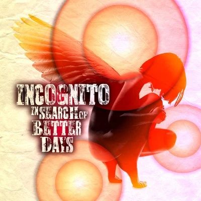 In Search of Better Days 專輯 INCOGNITO