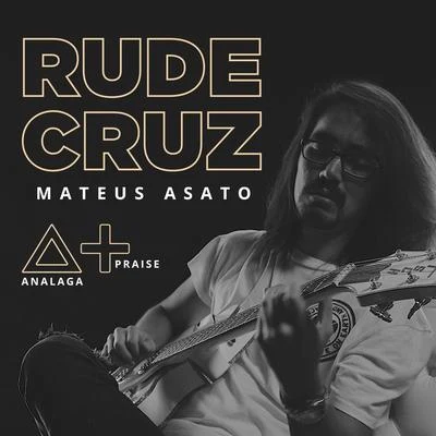 Rude Cruz 專輯 Mateus Asato/renforshort