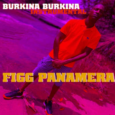 Burkina Burkina (Instrumental) 专辑 Figg Panamera