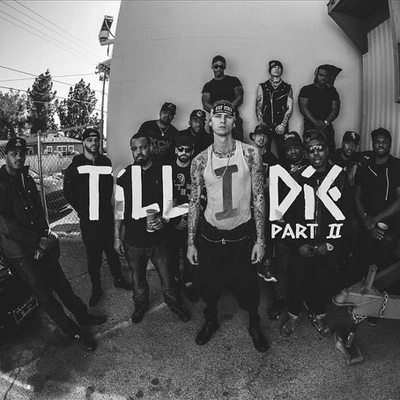 Till I Die Part II 專輯 Machine Gun Kelly