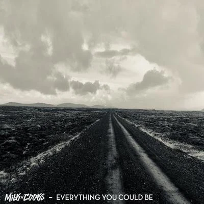 Everything You Could Be 專輯 Lyon Hart/Milk N Cooks/Milk N Cooks x TWINNS feat. Lyon Hart/Milk N Cooks feat. Lyon Hart/TWINNS