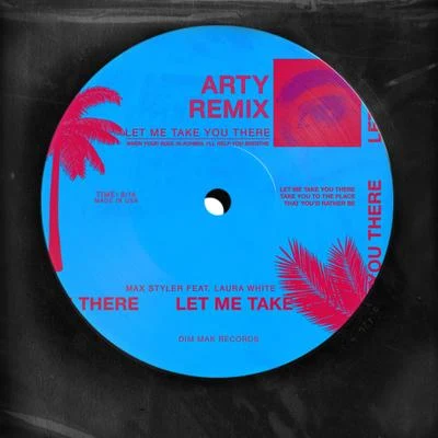 Let Me Take You There (feat. Laura White) (ARTY Remix) 專輯 Laura White