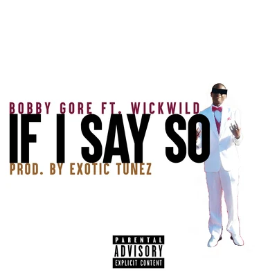 If I Say So 专辑 Bobby Gore