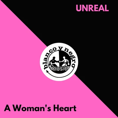 A Womans Heart 專輯 Unreal