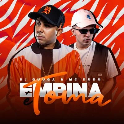 Empina e Toma 专辑 DJ Raul/Mc Dudu/MC CL/Mc Amaral/MC Bicho Solto