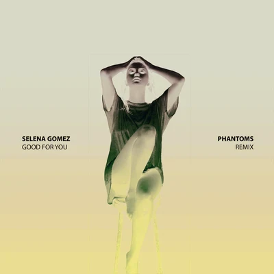 Selena GomezOdnerZedd Good For You (Phantoms Remix)