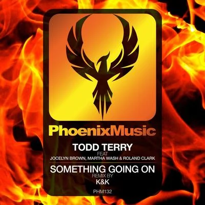 Todd Terry Something Going On (K & K Remix)