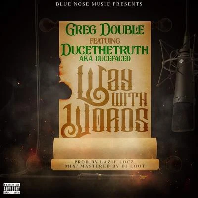 Way with Words (feat. DuceTheTruth) 專輯 Greg Double