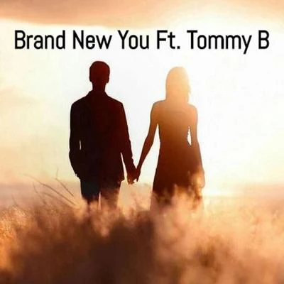 Brand New You 專輯 Tommy B