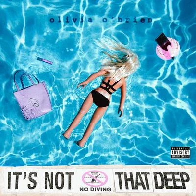 Its Not That Deep 專輯 Olivia OBrien