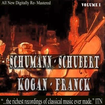 Leonid Kogan Schumann - Schubert: Kogan, Franck Volume 1