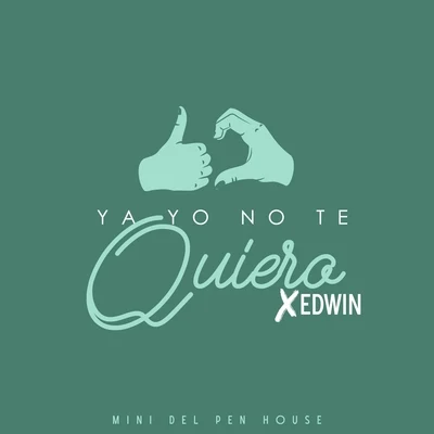 Ya Yo No Te Quiero (Remix) [feat. Edwin] 专辑 Secreto El Famoso Biberon/Mini del Pen House