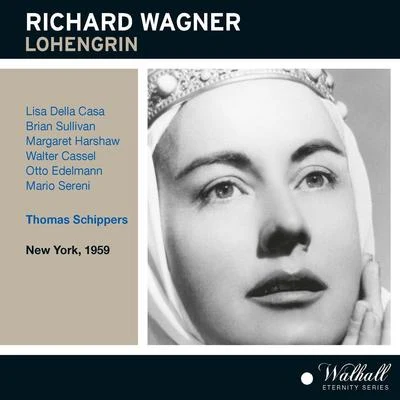 WAGNER, R.: Lohengrin [Opera] (Della Casa, Sullivan, Harshaw, Cassel, Edelmann, Sereni, Metropolitan Opera Chorus and Orchestra, Schippers) (1959) 專輯 Cincinnati Symphony Orchestra/Thomas Schippers