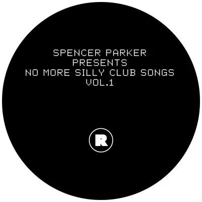 Spencer Parker presentsNo More Silly Club Songs Vol.1 專輯 Dan Beaumont/Spencer Parker