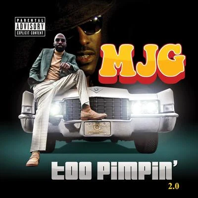 Too Pimpin 2.0 專輯 MJG