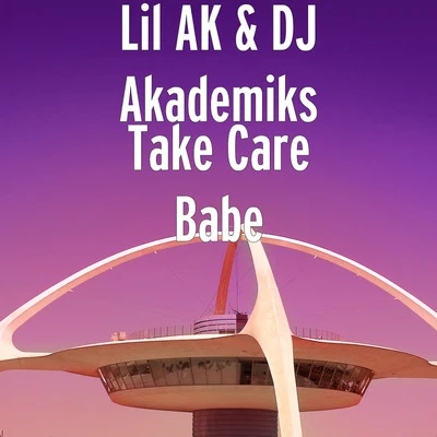 Take Care Babe 專輯 Lil AK/wenjunyao