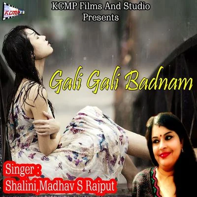 Gali Gali Badnam 专辑 Shalini