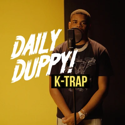 Daily Duppy 專輯 K-Trap/PRSad/Lotto Ash/Youngs Teflon/DoRoad