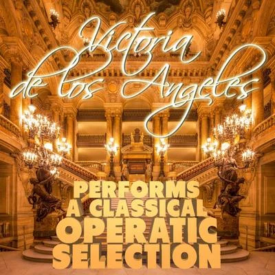 Victoria De Los Angeles Performs a Classical Operatic Selection 專輯 Enrique Granados/Franz Schubert/Ludovico Einaudi/Nicolas Flagello/Ralph Vaughan Williams