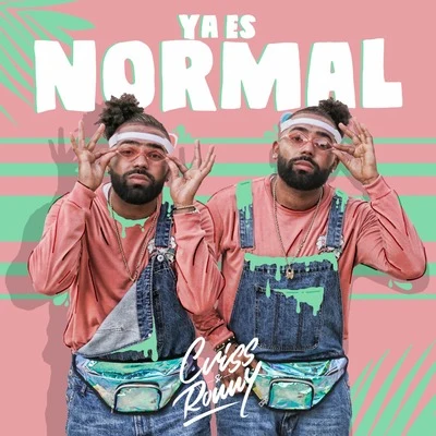 Ya Es Normal 專輯 Dragon Rojo/Criss & Ronny