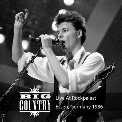 Live at Rockpalast (Live, 1986 Essen) 專輯 Big Country