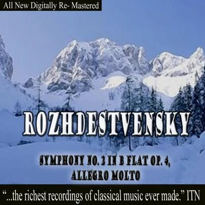 Rozhdestvensky Symphony No. 2 in B flat Op. 4, Allegro Molto 专辑 USSR State Radio/Television Symphony Orchestra/Gennady Rozhdestvensky