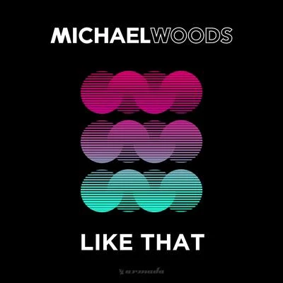 Like That 專輯 Michael Woods