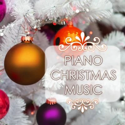 Piano Christmas Music - The Best Background Songs for Your Holidays 专辑 Christmas Hits Collective/The Christmas Collection/Piano Music For Christmas