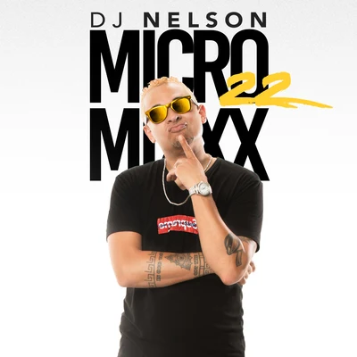 DJ NelsonUnoway Micro Mixx Vol. 22