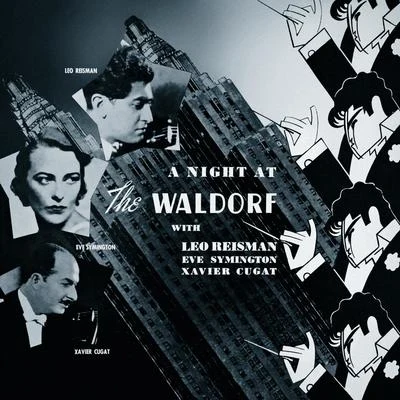 A Night at the Waldorf 專輯 Con Conrad/Leo Reisman and His Orchestra/Herbert Magidson