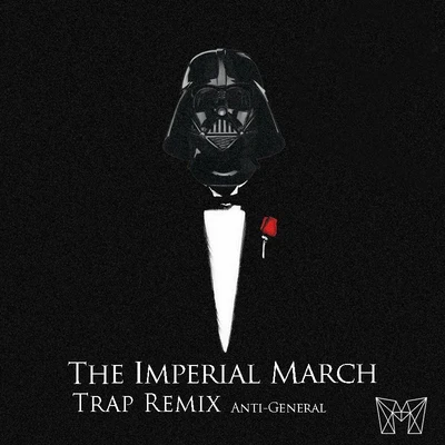 Anti-General The Imperial March (Trap Remix)