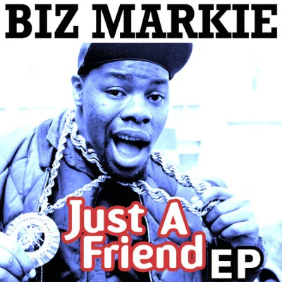 Just a Friend - EP 专辑 Biz Markie