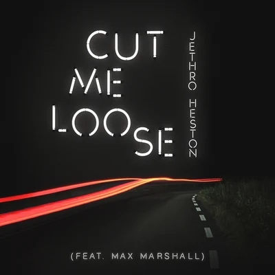 Cut Me Loose 专辑 Max Marshall/Alizzz