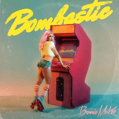 Bombastic (Clean) 专辑 Bonnie McKee