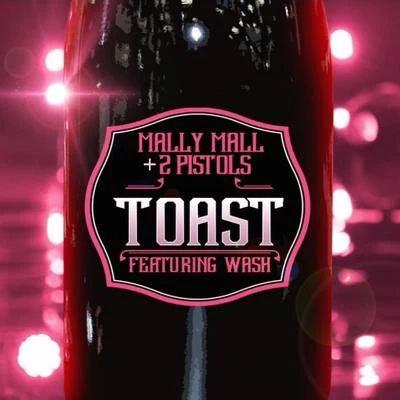 Toast (feat. Wash) - Single 專輯 Mally Mall