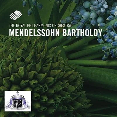 The Royal Philharmonic Orchestra Felix Mendelssohn Bartholdy